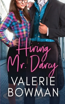 Hiring Mr. Darcy by Bowman, Valerie