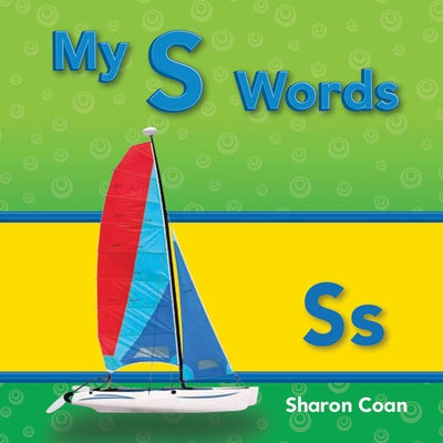 My S Words by Coan, Sharon