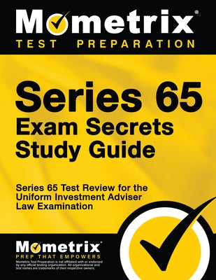 Series 65 Exam Secrets Study Guide: Series 65 Test Review for the Uniform Investment Adviser Law Examination by Mometrix Financial Industry Certificatio
