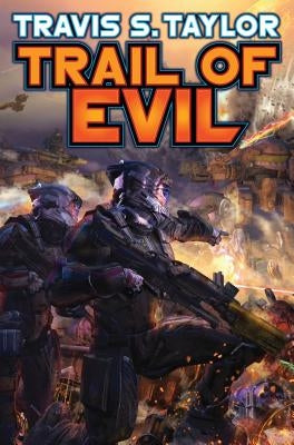 Trail of Evil by Taylor, Travis S.
