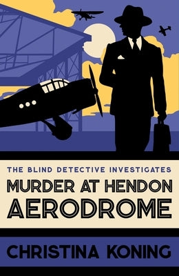 Murder at Hendon Aerodrome by Koning, Christina