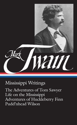 Mark Twain, Mississippi Writings by Twain, Mark