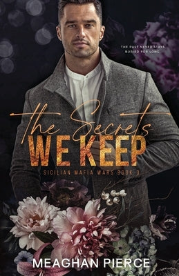 The Secrets We Keep by Pierce, Meaghan