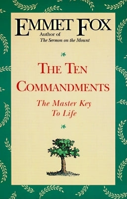 The Ten Commandments by Fox, Emmet