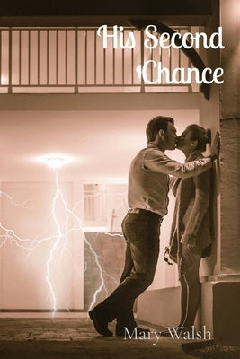 His Second Chance by Walsh, Mary