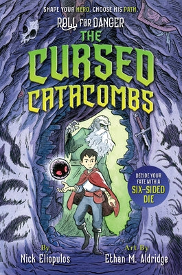 Roll for Danger: The Cursed Catacombs by Eliopulos, Nick