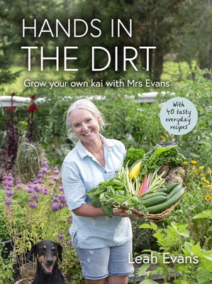 Hands in the Dirt: Grow Your Own Kai with Mrs. Evans by Evans, Leah