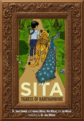 Sita: Tigress of Ranthambore by Dewan, Sheri