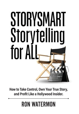 STORYSMART Storytelling for All by Watermon, Ron