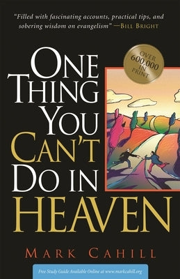 One Thing You Can't Do in Heaven by Cahill, Mark