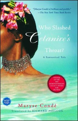 Who Slashed Celanire's Throat?: A Fantastical Tale by CondÃ©, Maryse