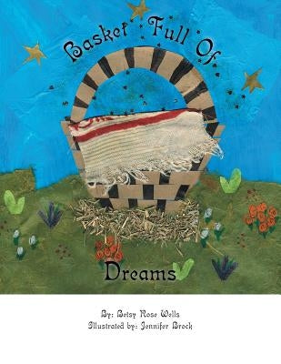 Basket Full of Dreams by Brock, Jennifer