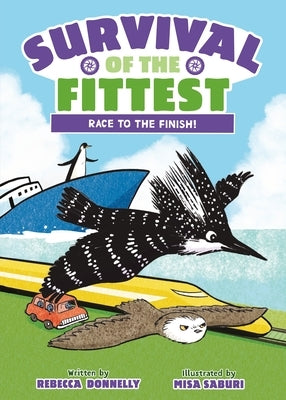 Survival of the Fittest: Race to the Finish! by Donnelly, Rebecca