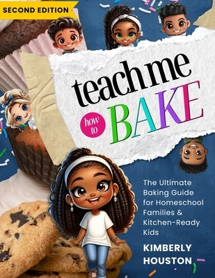 Teach Me How to Bake V2 by Houston, Kimberly I.