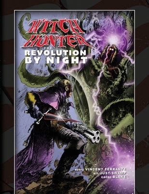 Witch Hunter - The Revolution By Night by Ferrante, Vincent