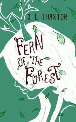 Fern of the Forest by Thaxton, J. L.