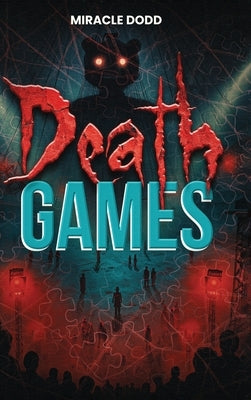Death Games by Dodd, Miracle