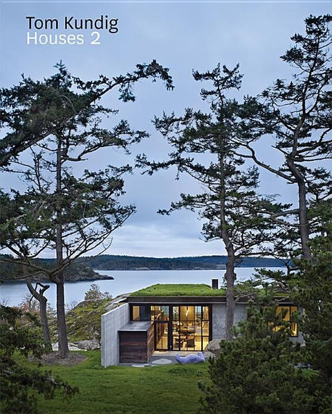 Tom Kundig: Houses 2: Houses 2 by Kundig, Tom