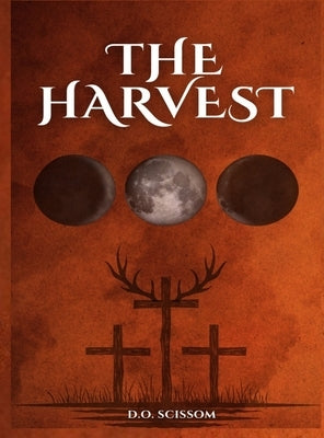 The Harvest: The Mercer Witches Book I by Scissom, D. O.