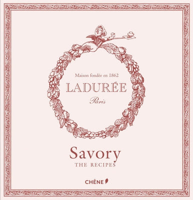 Laduree: The Savory Recipes by Lerouet, Michael