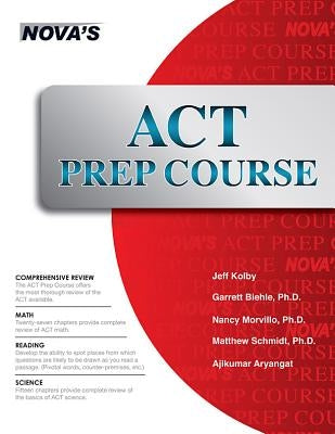 ACT Prep Course: The Most Comprehensive ACT Book Available by Kolby, Jeff