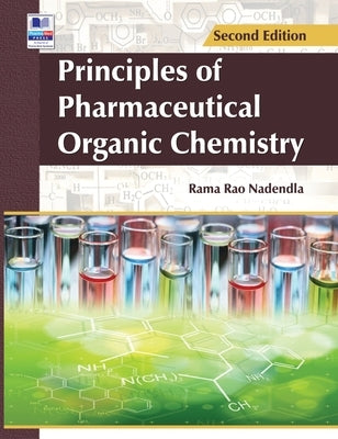 Principles of Pharmaceutical Organic Chemistry by Rao, Nadendla Rama