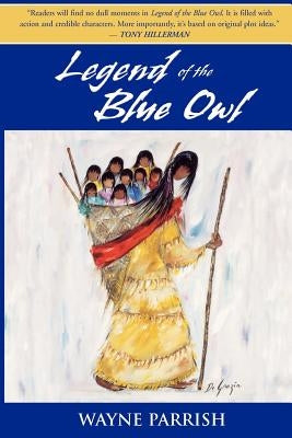 Legend of the Blue Owl by Parrish, Wayne
