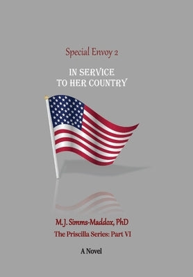 Special Envoy 2: In Service to Her Country by Simms-Maddox, M. J.