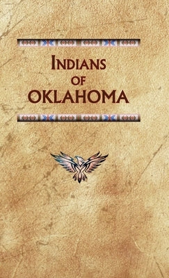 Indians of Oklahoma by Ricky, Donald