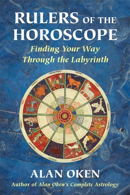 Rulers of the Horoscope: Finding Your Way Through the Labyrinth by Oken, Alan