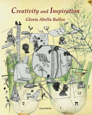 Creativity and Inspiration by Abella Ballen, Gloria