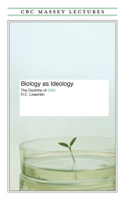 Biology As Ideology by Lewontin, Richard