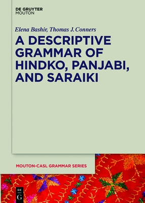 A Descriptive Grammar of Hindko, Panjabi, and Saraiki by Bashir, Elena