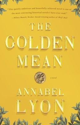 The Golden Mean by Lyon, Annabel