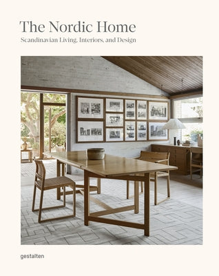 The Nordic Home: Scandinavian Living, Interiors, and Design by Gestalten