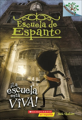 La Escuela Esta Viva! (the School Is Alive!) by Chabert, Jack