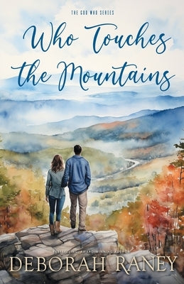 Who Touches the Mountains by Raney, Deborah
