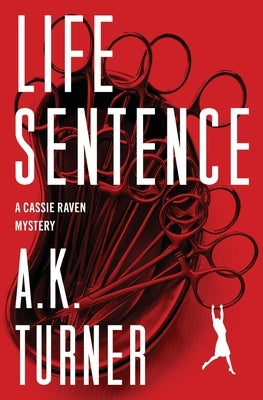 Life Sentence by Turner, A. K.