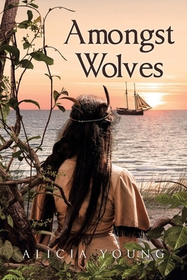 Amongst Wolves by Young, Alicia