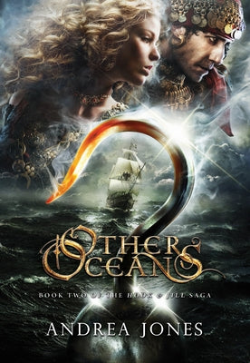 Other Oceans: Book 2 of the Hook & Jill Saga by Jones, Andrea