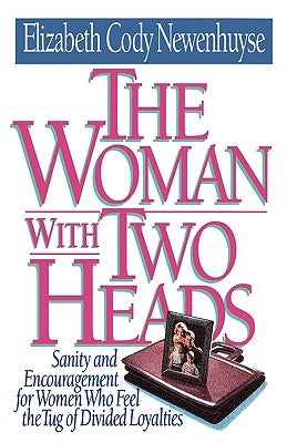 The Woman with Two Heads by Newenhuyse, Elizabeth Cody