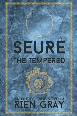 Seure the Tempered by Gray, Rien
