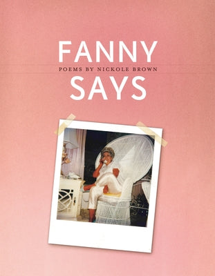 Fanny Says by Brown, Nickole