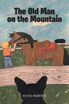 The Old Man on the Mountain by Roberts, Kevin