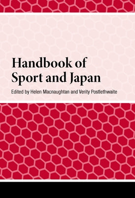 Handbook of Sport and Japan by Macnaughtan