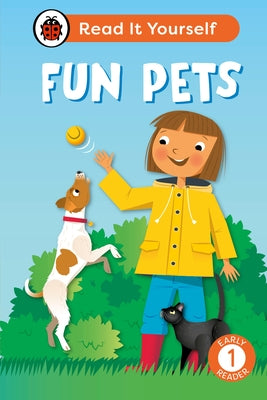 Fun Pets: Read It Yourself - Level 1 Early Reader by Ladybird