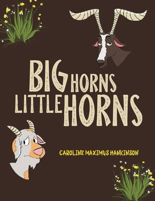 Big Horns Little Horns by Hankinson, Caroline Maximus