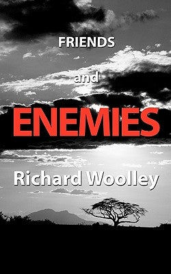 Friends and Enemies by Woolley, Richard