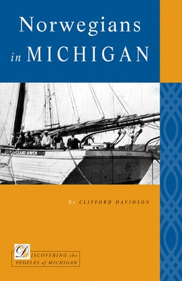 Norwegians in Michigan by Davidson, Clifford