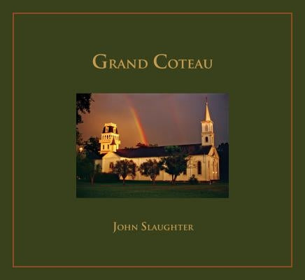 Grand Coteau by Slaughter, John